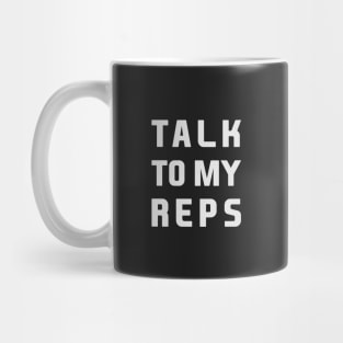 Talk to My Reps Mug